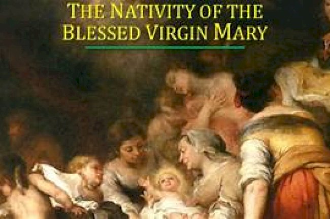 The Nativity Of Mary - Liturgical Catechesis